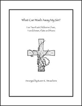 What Can Wash Away My Sin? Two-Part choral sheet music cover